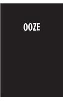 Ooze: Simple Blank Lined Notebook Journal