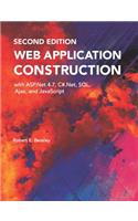 Web Application Construction with ASP.Net 4.7, C#.Net, SQL, Ajax, and JavaScript (Second Edition)