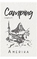 Camping Logbuch Amerika: 6x9 Reise Journal I Tagebuch für Camper und Zelt Fans I Wohnmobil Notizbuch I Travel Journal