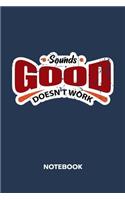Sounds Good Doesn't Work NOTEBOOK