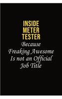 Inside Meter Tester Because Freaking Awesome Is Not An Official Job Title