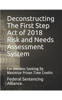 Deconstructing The First Step Act of 2018 Risk and Needs Assessment System