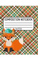 Composition Notebook Like A Fox: 7.4 x 9.7 Wide Ruled Notebook For All Your Home, School And Business Note Needs