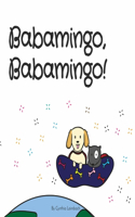Babamingo, Babamingo!