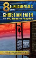 8 Fundamentals of the Christian Faith that You Need to Practice