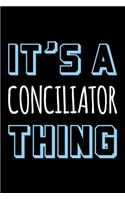 It's a Conciliator Thing: Blank Lined Novelty Office Humor Themed Notebook to Write In: With a Versatile Wide Rule Interior: Blue and White Text