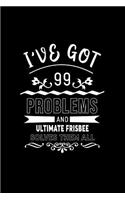 I've Got 99 Problems and Ultimate Frisbee Solves Them All