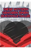 Diese Notizen Gehören Einen Beachvolleyballer: Dein Persönliches Notizbuch - Schreibe Deine Erlebnisse Und Gedanken Auf - Tagebuch Journal Taschenbuch Merkbuch Logbuch Schreibheft Männer Und Frau