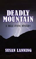 Deadly Mountain: A Belle Evans Mystery(Belle Evans Mysteries)