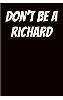 Don't Be a Richard