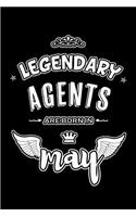 Legendary Agents are born in May: Blank Lined 6x9 Love your Agents Journal/Notebooks as Appreciation day, Birthday, Welcome, Farewell, Thanks giving, Christmas or any occasion gift f