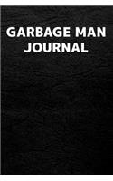 Garbage Man Journal: Garbage Man Journal with 110 Blank Lined Pages / Planner / Career / Co-Worker / Blank Line Job Gift (6 x 9 inches in size)