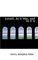 Lowell, As It Was, and As It Is