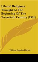 Liberal Religious Thought At The Beginning Of The Twentieth Century (1901)