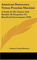 American Democracy Versus Prussian Marxism