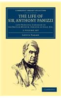 The Life of Sir Anthony Panizzi, K.C.B. 2 Volume Set: Late Principal Librarian of the British Museum, Senator of Italy, Etc.(Cambridge Library Collection - British and Irish History, 19th Century)