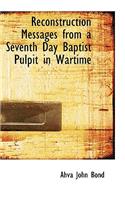 Reconstruction Messages from a Seventh Day Baptist Pulpit in Wartime