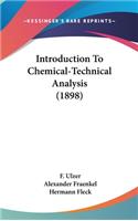 Introduction To Chemical-Technical Analysis (1898)