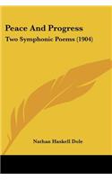 Peace And Progress: Two Symphonic Poems (1904)(English)