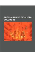 The Pharmaceutical Era Volume 15: (English)