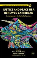 Justice and Peace in a Renewed Caribbean