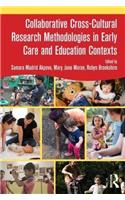 Collaborative Cross-Cultural Research Methodologies in Early Care and Education Contexts