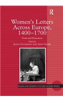 Women's Letters Across Europe, 1400–1700: Form and Persuasion