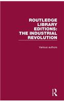 Routledge Library Editions: Industrial Revolution