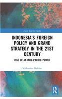 Indonesia's Foreign Policy and Grand Strategy in the 21st Century