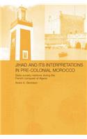 Jihad and its Interpretation in Pre-Colonial Morocco