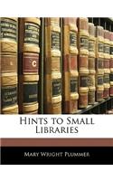 Hints to Small Libraries