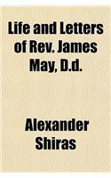 Life and Letters of REV. James May, D.D.