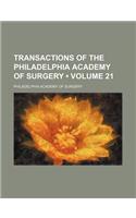 Transactions of the Philadelphia Academy of Surgery (Volume 21)