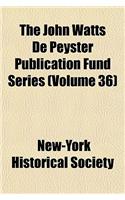 The John Watts de Peyster Publication Fund Series (Volume 36): (English)
