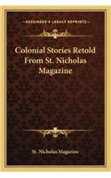 Colonial Stories Retold From St. Nicholas Magazine