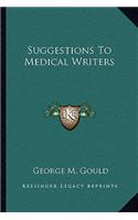 Suggestions to Medical Writers