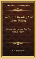 Practice in Weaving and Loom-Fixing