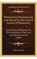 Photometrical Measurements and Manual for the General Practiphotometrical Measurements and Manual for the General Practice of Photometry Ce of Photometry