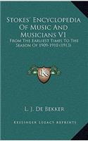 Stokes' Encyclopedia of Music and Musicians V1