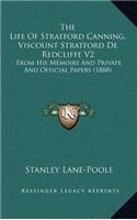 The Life of Stratford Canning, Viscount Stratford de Redcliffe V2: From His Memoirs and Private and Official Papers (1888)