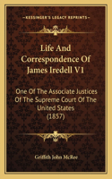 Life And Correspondence Of James Iredell V1