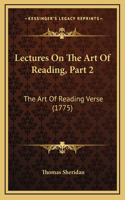 Lectures On The Art Of Reading, Part 2: The Art Of Reading Verse (1775)(English)