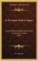 In The Temple Of Bel At Nippur