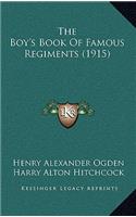 Boy's Book Of Famous Regiments (1915): (English)
