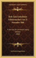 Rede Zum Gedachtniss Schleiermacher's Am 21 November 1868: In Der Aula Der Universitat Leipzig Gehalten (1868)