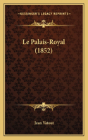 Le Palais-Royal (1852)