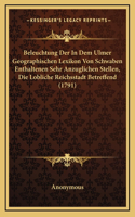 Beleuchtung Der In Dem Ulmer Geographischen Lexikon Von Schwaben Enthaltenen Sehr Anzuglichen Stellen, Die Lobliche Reichsstadt Betreffend (1791)