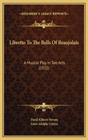 Libretto To The Bells Of Beaujolais