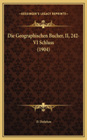 Die Geographischen Bucher, II, 242-VI Schluss (1904)