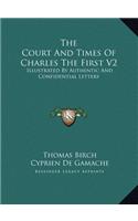 The Court And Times Of Charles The First V2